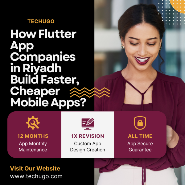 How Flutter App Development Companies in Riyadh Are Making Mobile Apps Faster and Cheaper?